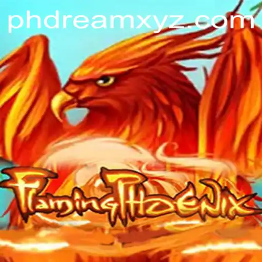 Exploring the Exciting World of FlamingPhoenix with PHDream