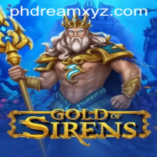 GoldofSirens: The PHDream Adventure Awaits