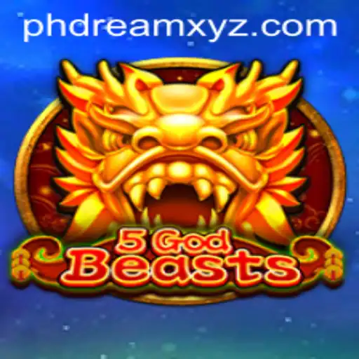 5GodBeasts: The New Gaming Sensation with PHDream