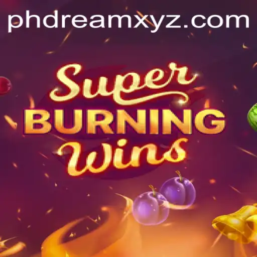 Exploring the Exciting World of SuperBurningWins and the Fascination of PHDream